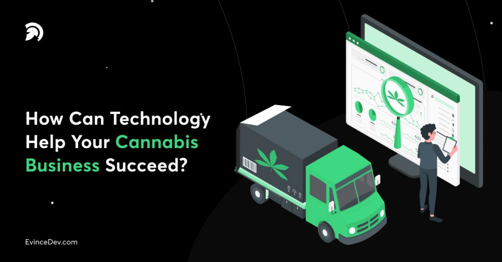 How can technology help your cannabis business succeed