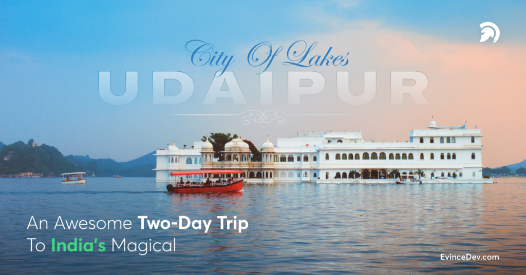 EvinceDev Udaipur Trip