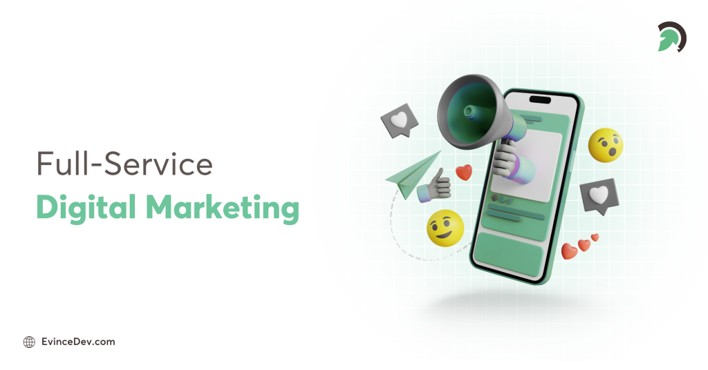 Full-Service Digital Marketing Blog By Evince Development