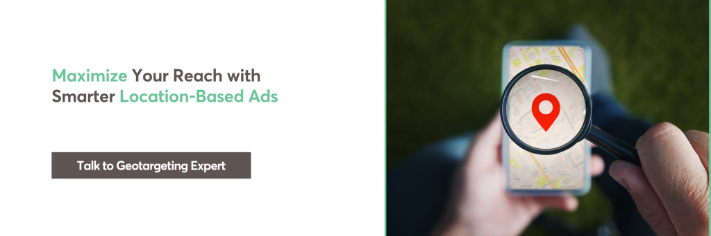 Benefits of Geotargeting in Digital Advertising